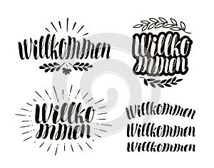 Willkommen, handwritten lettering. Calligraphy vector illustration