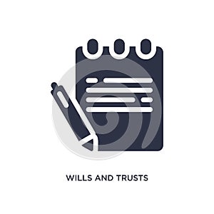 wills and trusts icon on white background. Simple element illustration from law and justice concept