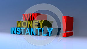 Win money instantly on blue photo