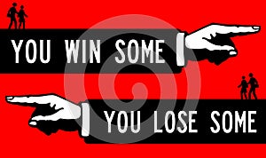 Win some lose some