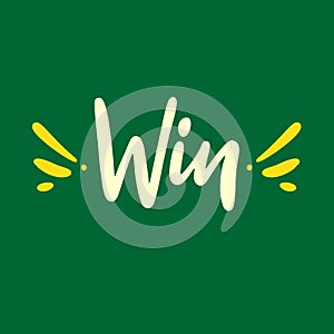 Win victory icon sign hand drawn vector lettering. Greeting illustration. Isolated on green background