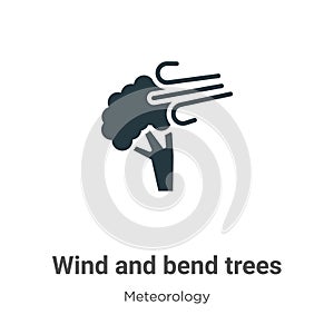 Wind and bend trees vector icon on white background. Flat vector wind and bend trees icon symbol sign from modern meteorology