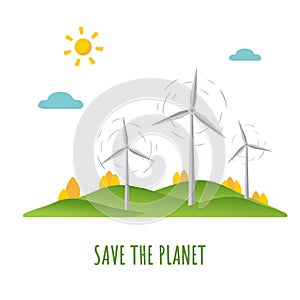 Wind energy. Save planet. Flat design ecology concept with natural elements. Mother earth day.