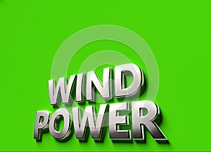 Wind power words as 3D sign or logo concept placed on green surface with copy space above it. New wind powered technologies