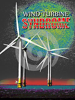 Wind turbine syndrome illness phobia mental health problems green energy windfarms windfarm offshore power