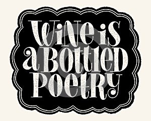 Wine Is A Bottled Poetry Hand Lettering