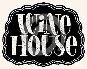 Wine House Hand Lettering