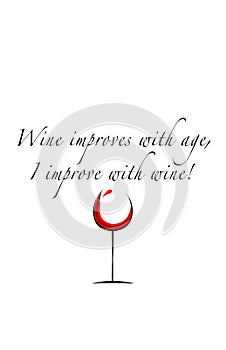 Wine Improves With Age, I Improve with Wine! photo
