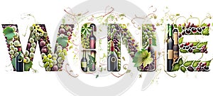 Wine lettering text illustration with bunches of grapes, vine leaves, wine bottles, on white background