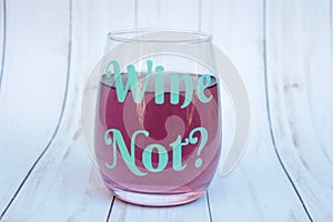 Wine Not Clear Wine Glass