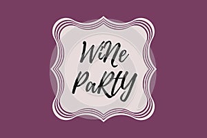 Wine Party hand lettering typoghraphy. photo