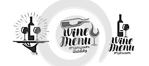 Wine, winery logo or icon, emblem. Label for menu design restaurant or cafe. Lettering vector illustration photo