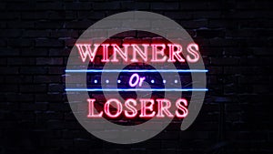 Winners Or Losers Neon Sign