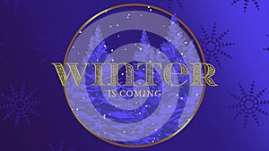 Winter Is Coming with fall snow and forest in night on snowflakes pattern