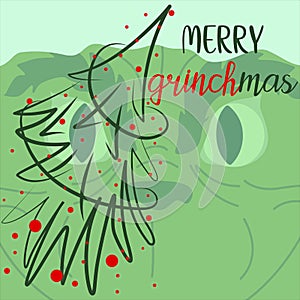 Winter illustration with christmas character, merry grinchmas banner. Christmas background with cartoon character