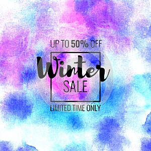 Winter Sale up to 50 percent off. Seasonal discounts. Abstract colorful watercolor banner with hand drawn lettering.