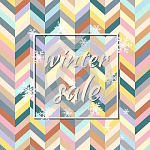 Winter sale. Vector illustration. Winter background of chevron stylle for seasonal promotion. It can be used as a poster, invitati