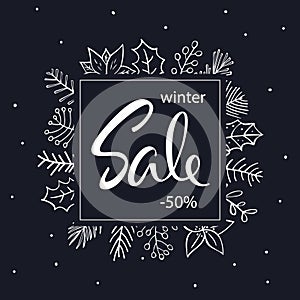 Winter seasonal discount promotional sale banner with winter hand drawn outlined foliage frame twigs