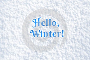 Winter snow card with text. Christmas holiday white background with blue words. Seasonal fresh white colour snow nature backdrop