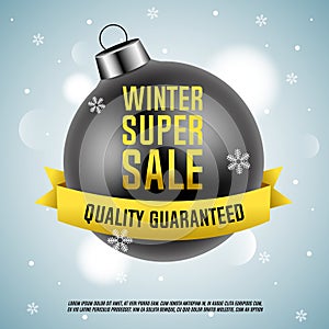 Winter super sale. Quality guaranteed. Black Christmas ball with yellow ribbon.