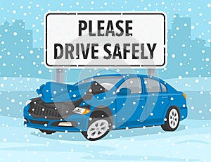 Winter time car driving. Drive safely warning billboard. Flat vector illustration.