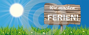 Wir machen Ferien Grass Blue Sky Wood Sign