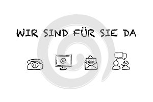 `Wir sind fÃ¼r sie da` text and icons on a white board. Translation: `We`re there for you`