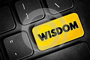 Wisdom - ability to contemplate and act using knowledge, experience, understanding, common sense and insight, text button on