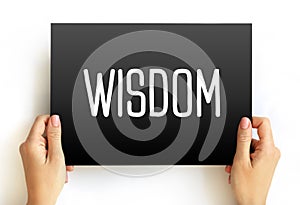 Wisdom - ability to contemplate and act using knowledge, experience, understanding, common sense and insight, text concept on card