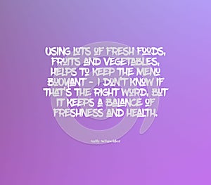 Wise quote about the healthiness of fresh food