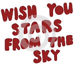 Wish you stars from the sky lettering