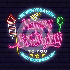 We wish you a very Happy Birthday neon sign. Stamp, badge, sticker with air balloon, firework rockets and birthday hat