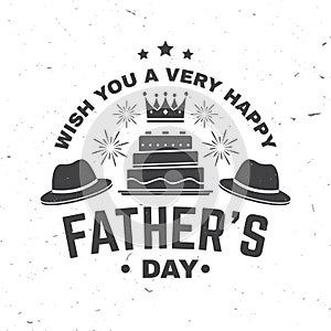 Wish you a very happy Father's Day badge, logo design. Vector illustration. Vintage style Father's Day Designs