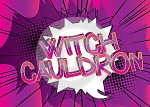 Witch Cauldron Comic book style cartoon words