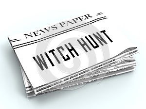 Witch Hunt Newspaper Meaning Harassment or Bullying To Threaten Or Persecute 3d Illustration photo
