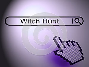 Witch Hunt Search Meaning Harassment or Bullying To Threaten Or Persecute 3d Illustration photo