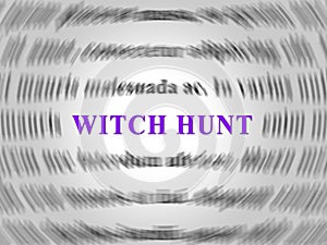 Witch Hunt Word Meaning Harassment or Bullying To Threaten Or Persecute 3d Illustration photo