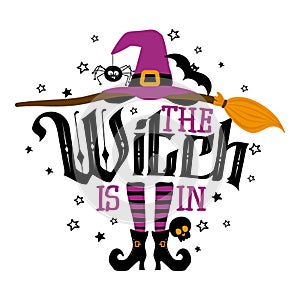 The Witch is in, Witch`s brew - Halloween quote on white background with broom.