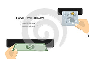 Withdraw Cash. Withdrawal Money. Business concept. ATM wallet concept. ATM terminal usage concept. Illustration withdrawal cash.