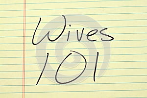 Wives 101 On A Yellow Legal Pad photo