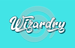 wizardry hand written word text for typography design photo