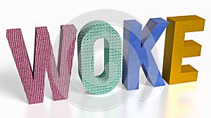 The woke text for modern social justice movements 3d rendering