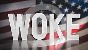 The woke text on America flag background 3d rendering