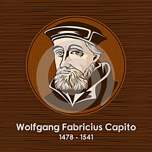 Wolfgang Fabricius Capito 1478 - 1541 was a German Protestant reformer in the Reformed tradition