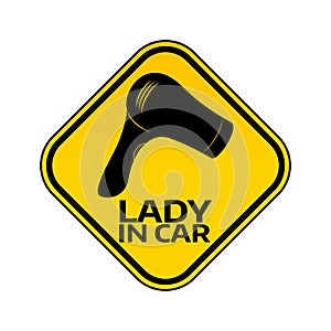 Woman car driver sticker. Female in automobile warning sign. Lady hairdryer in yellow rhombus to a vehicle glass.