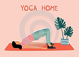 Woman doing yoga at home. Illustration with pose Bridge Pose, Setu Bandha Sarvangasana