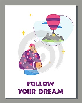 Woman dreaming about traveling, follow your dream inscription, poster template - flat vector illustration.