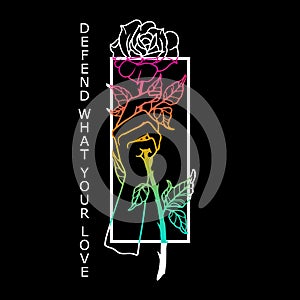 Woman hand holding rose. Vector design with slogan graphic. T-shirts design in the style of a traditional tattoo.
