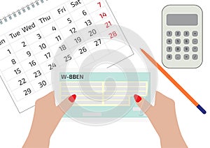 Woman hands holding the W-8BEN Tax Form. A woman signing or filling the form. A calendar, a pen and calculator. Tax Day. Vector