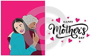 Woman hugging her mother. Family love. Mothers Day greeting card.